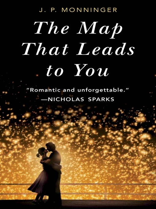 Title details for The Map That Leads to You by J. P. Monninger - Wait list